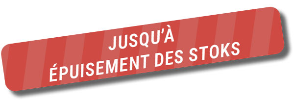 Jusqu'à épuisement des stocks